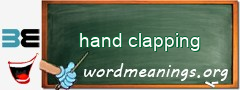 WordMeaning blackboard for hand clapping